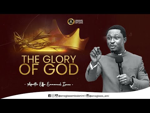 The Glory of God || Apostle Effa Emmanuel Isaac || 04:08:2024