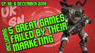 The UKGN Podcast Ep36 inc. 5 Games failed by their marketing