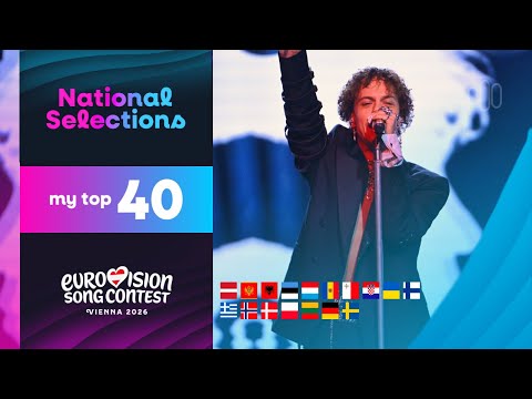 My Top 40 - National Selections | Eurovision 2026