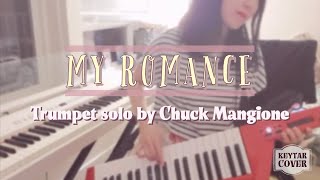 [Keytar Cover] My Romance - Trumpet  solo by Chuck Mangione