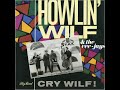 Howlin´Wilf & the Vee Jays⭐Cry Wilf ! ⭐ I Got My Eyes On You ⭐((1995))