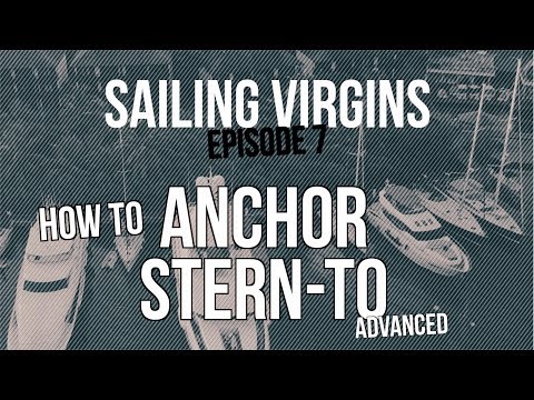 How To Anchor Stern To (Sailing Virgins) Ep.07