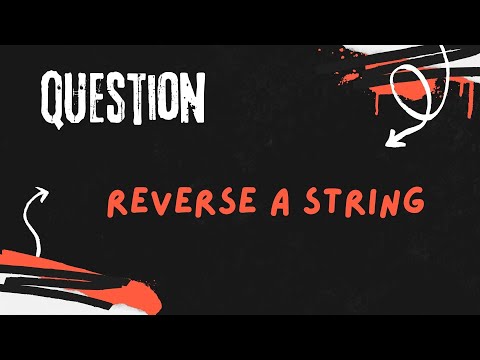 Question 001 Reverse A String In Java