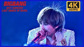 [4K 60FPS] BIGBANG - HANDS UP + SOBER @ 2017 LAST DANCE IN SEOUL
