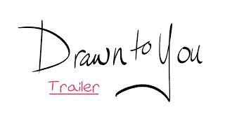 Drawn to You - Trailer
