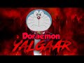Doraemon Yalgaar Carryminati X Doraemon Doraemon Yalgaar Edition Yalgaar Ho