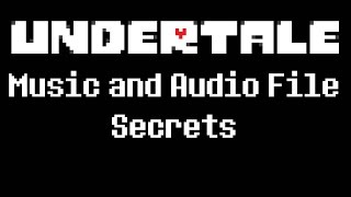 Undertale - Music and Audio File Secrets