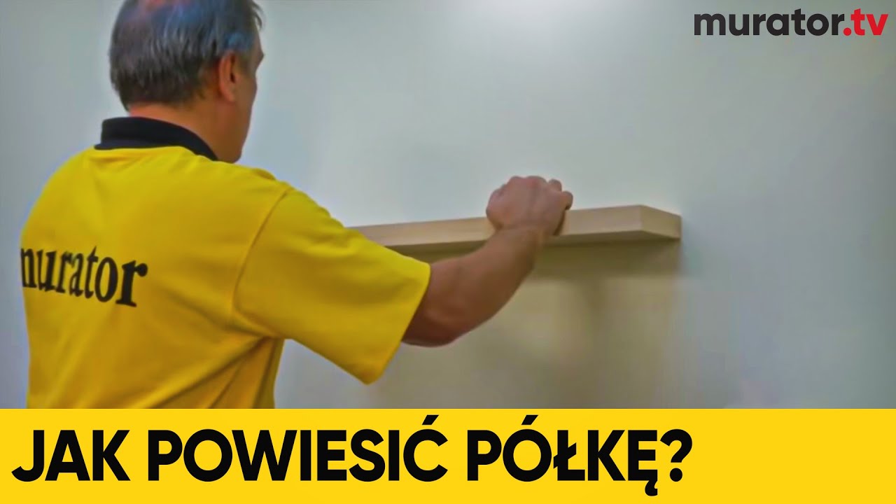 Jak powiesić półkę na książki i bibeloty - DOMOWE SOS