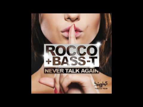 Rocco & Bass-T - Never Talk again (Edit)