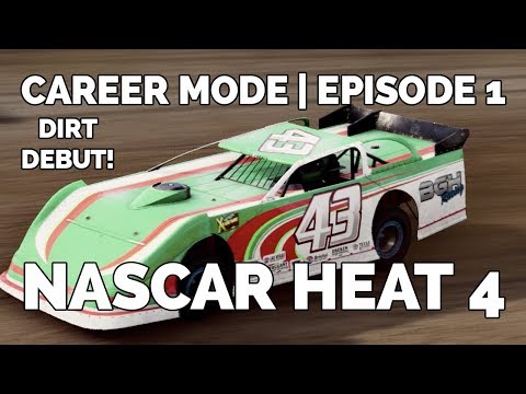 NASCAR Heat 4 | Career Mode | Episode 1 | DIRT DEBUT!