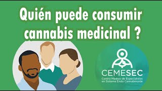 QUIEN PUEDE CONSUMIR CANNABIS MEDICINAL ?