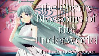 [Vocaloid Cover] The Cherry Blossoms of the Underworld - Miku Hatsune V4x