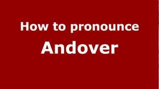 How to pronounce Andover