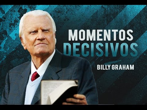 Billy Graham - Momentos Decisivos.