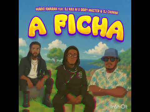 A FICHA feat DJ AKA-M & DORY MASTER & DJ CHINHA