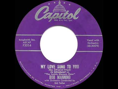 1955 HITS ARCHIVE: My Love Song To You - Bob Manning