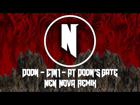 Doom - E1M1 - At Doom's Gate (New Nova Remix)