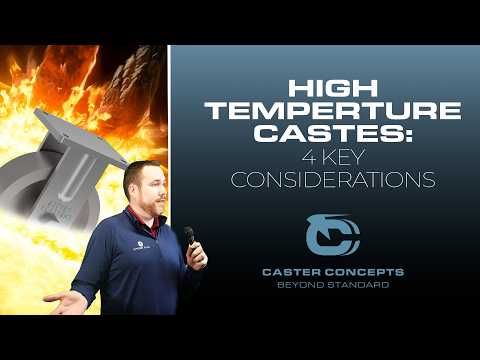4 Key Considerations for High-Temperature Casters: Grease, Bearings, Swivels & Load Capacity