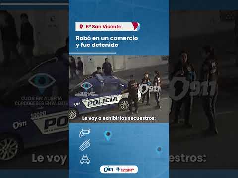 Cordobeses en alerta en B° San Vicente 🚨Robó en un comercio y fue detenido