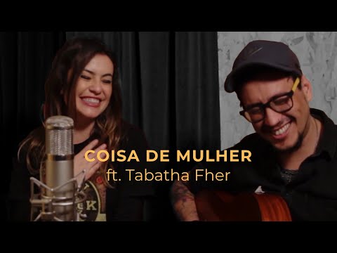 Coisa de Mulher | ft. Tabatha Fher (ES-Brasil) COVER