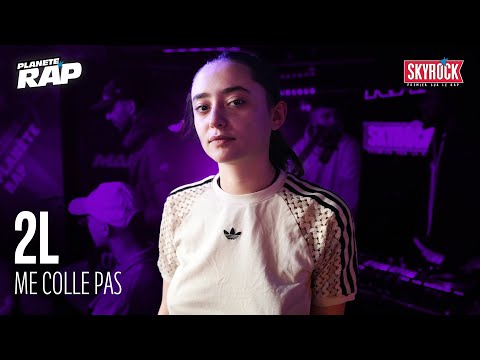 2L - Me colle pas #PlanèteRap