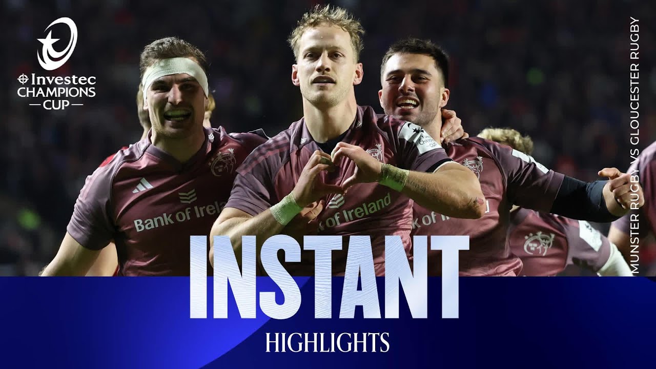 Instant Highlights - Munster Rugby v Gloucester Rugby | Investec Champions Cup 2025/26