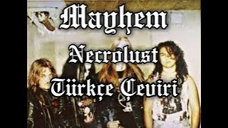 Mayhem-Necrolust//Türkçe Çeviri