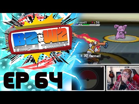 ep 64  "The Death of IKE" Pokémon Black 2 White 2 Triple Threat Nuzlocke