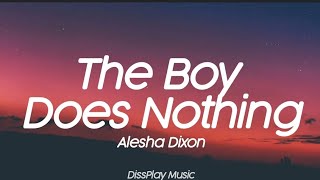 Alesha Dixon - The Boys Does Nothing (lyrics)