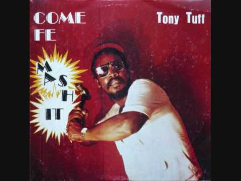 Tony Tuff - Come Fe Mash It - 1983 (Full)