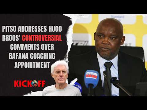 Pitso on Hugo Broos criticism| Bafana salary | Bafana selection| New Bafana technical team