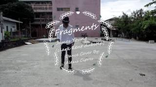 Fragments - James Young (clark kent dubstep) Dance Freestyle By: Alexis Cipres