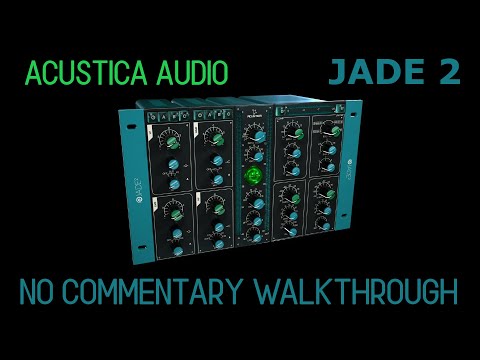 Acustica Audio Jade 2 - No Commentary Walkthrough