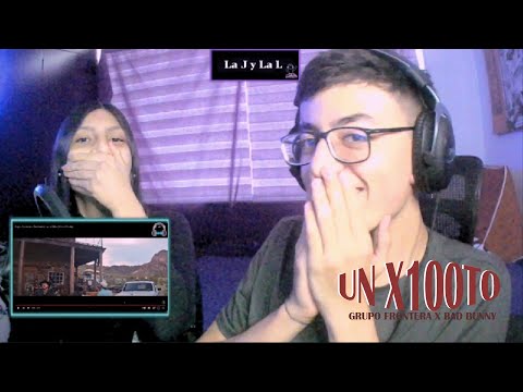 REACCION A "UNX100TO" DE GRUPO FRONTERA FT BAD BUNNY|| La J & la L