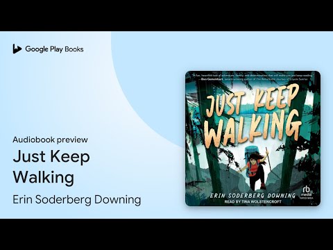 Just Keep Walking by Erin Soderberg Downing · Audiobook preview