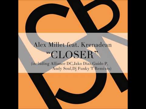 Alex Millet, Krenadean - Closer (Guido P Smooth Remix)