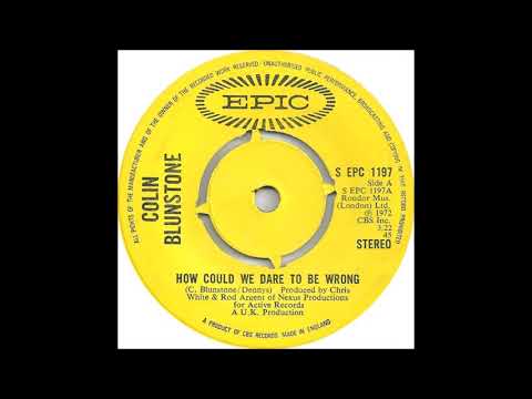 Colin Blunstone- How can we dare to be wrong