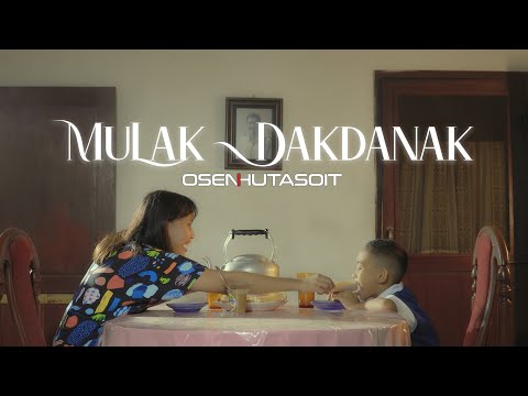 Mulak Dakdanak (Official Music Video) Osen Hutasoit