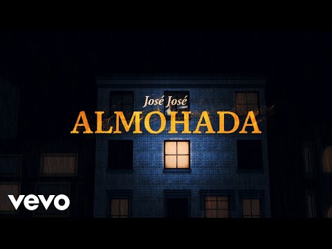 José José - Almohada (Revisitado [Lyric Video])