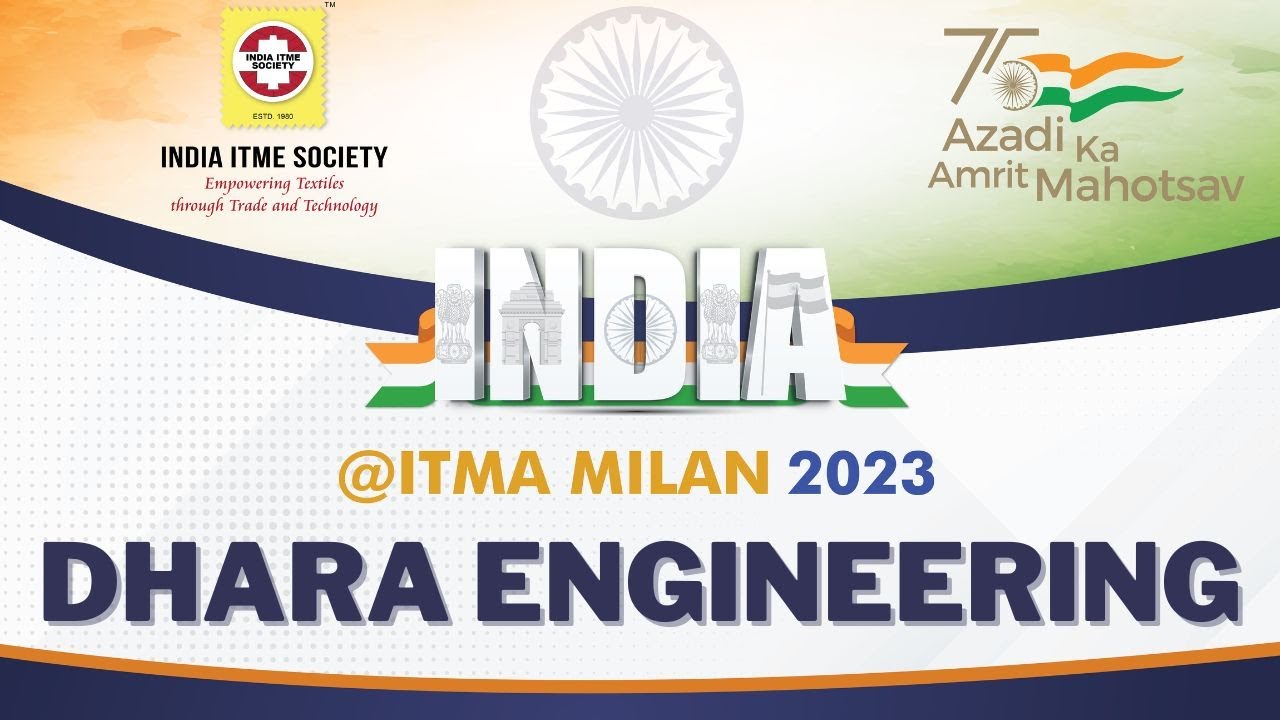 DHARA ENGINEERING - INDIA@ITMA Milan 2023 presented by INDIA ITME SOCIETY