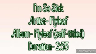I&#39;m So Sick by Flyleaf (Lyric Video)
