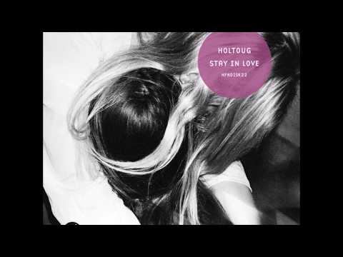 Holtoug - Stay In Love (Original) | HFN Musik