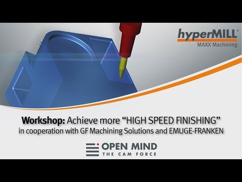 Workshop: High Speed Finishing | hyperMILL MAXX Machining | Mikron | EMUGE-FRANKEN |CAM-Software|