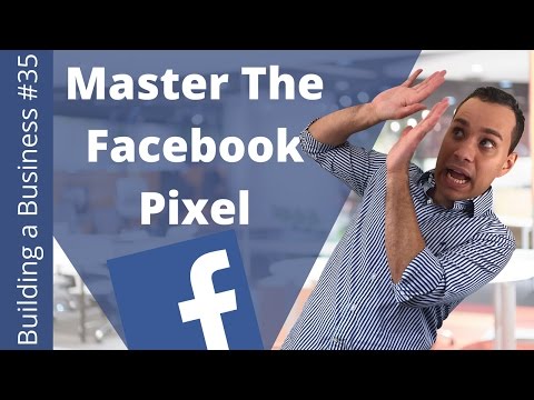 Facebook Tracking Pixel Tutorial - Building an Online Business Ep. 35 Video