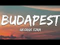 Budapest Lyrics song 🎧|| George Ezra