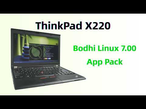 Bodhi Linux 7.0.0 App Pack: The Ultimate Lightweight OS for ThinkPad X220 [0027]