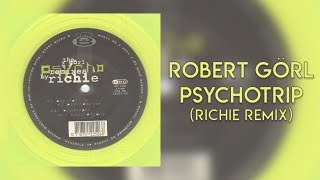 Robert Görl - Psychotrip (Richie Remix)