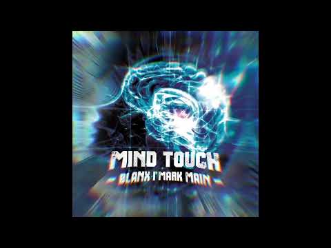 Blanx Vs Mark Main - Mind Touch - (Teaser)