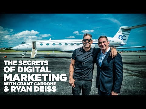 The Secrets of Digital Marketing with Ryan Deiss & Grant Cardone