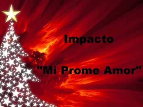 Impacto - Mi Prome Amor